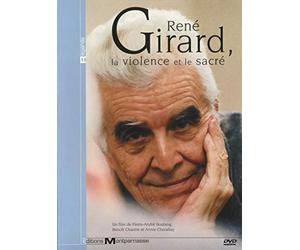 René Girard, la violence et le sacré