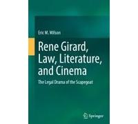 Rene Girard, Law, Literature, And Cinema