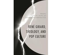 René Girard, Theology, and Pop Culture