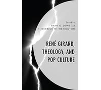 René Girard, Theology, And Pop Culture