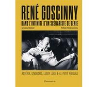 René Goscinny - Dans l'intimité d'un scénariste de génie Astérix, Iznogoud, Lucky Luke & Le Petit Nicolas - Aymar Du Chatenet - Flammarion - relié - Beau livre