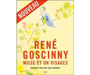 René Goscinny mille et un visages Collectif (Auteur), José-Louis Bocquet (Edité par)