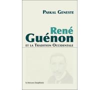 René Guénon Et La Tradition Occidentale