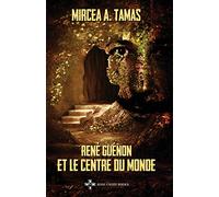 René Guénon et le Centre du Monde