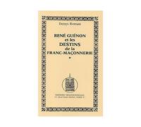 RENé GUéNON ET LES DESTINS DE - D. Roman - Traditionnelles Eds - broché - Essai