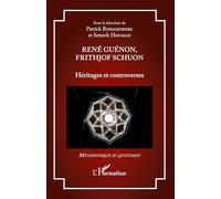 René Guénon, Frithjof Schuon: Héritages et controverses