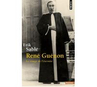 Erik Sablé – René Guénon : Le visage de l'éternité – Poche