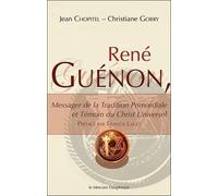René Guénon - Messager de la Tradition Primordiale et Témoin du Christ Universel
