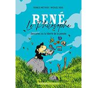 René Le Philosophe - Descartes Ou La Liberté De La Pensée