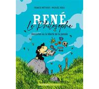 René le philosophe Descartes ou la liberté de la pensée - Francis Métivier - Dunod - broché - Essai
