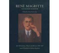 René Magritte - Catalogue raisonné, tome 3 : Oil Paintings, Objects ans Bronzes 1949-1967