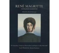René Magritte – Catalogue raisonné, tome 4 : Gouaches temperas 1920-1967 – Flammarion