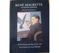 René Magritte - Catalogue Raisonné Volume 2, Oil Paintings And Objects 1931-1948