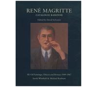 René Magritte – Catalogue raisonné, tome 3 : Peintures, objets et bronzes 1949-1967