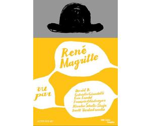 René Magritte vu par - François Olislaeger - Actes Sud Bd - cartonné - Bande dessinée