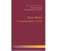 René Major - La psychanalyse à venir - Danielle Cohen-Lévinas - Hermann - broché - Essai