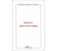 Rene nelli : poete en pays cathare - Nathalie Bonnery-Constans - L'harmattan - broché - Etude