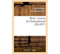 René : Oeuvres De Chateaubriand (Éd.1857)