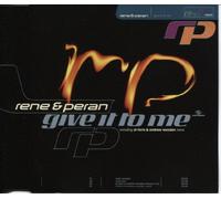 Rene & Peran - Give It to Me [Import]