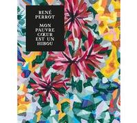 René Perrot, mon pauvre coeur est un hibou Collectif (Auteur)