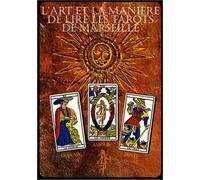Art Et La Manière De Lire Les Tarots De Marseille