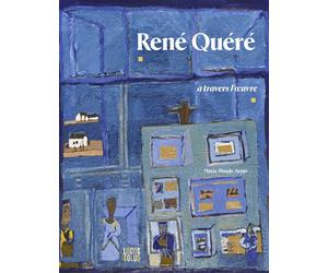 René Quéré À travers l'oeuvre - Marie-Haude Arzur - Locus Solus - broché - Catalogue d'exposition