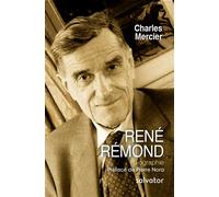 René Rémond Biographie - Charles Mercier - Salvator - broché - Biographie