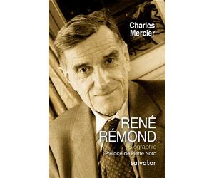 René Rémond Biographie - Charles Mercier - Salvator - broché - Biographie