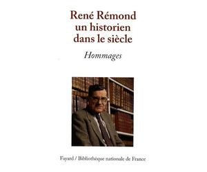 René Rémond, un historien dans le siècle