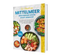 Rene Seidel Ein Hauch von Mittelmeer Mediterrane Küche leicht gemacht X (Relié)