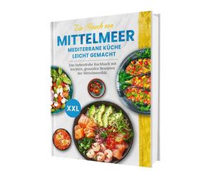 Rene Seidel Ein Hauch von Mittelmeer Mediterrane Küche leicht gemacht X (Relié)