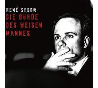 René Sydow - Die Bürde des Weisen Mannes