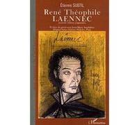Etienne Subtil – René Théophile Laennec : ou La passion du diagnostic exact – Broché
