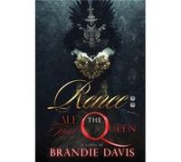 Renee All Hail the Queen by Brandie Davis Brandie Davis (Auteur)