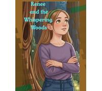 Renee and the Whispering Woods