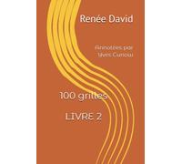 Renée David 100 grilles Livre 2: Annotées par Yves Cunow