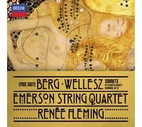 RENEE/EMERSON STRING QUARTET FLEMING - BERG: LYRIC SUITE/WELLESZ SONNETS CD NEUF