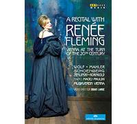 Renée Fleming - A recital with Renée Fleming : Vienna at the turn of the 20th Century