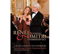 Renee Fleming & Dmitri Hvorostovsky: A Musical Odyssey In St. Petersburg