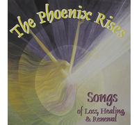 Renee Smith - Phoenix Rises: Songs of Loss Healing & Renewal