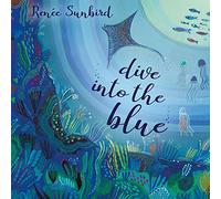 Renée Sunbird - Dive Into The Blue [Import]