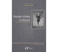 Renee vivien a rebours Etudes pour un centenaire - Nicole G. Albert - Orizons - broché - Essai