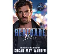 Renegade Blue The explosion made her a suspect-and the deputy chief who has to clear her name is the first love who broke her heart and never stopped watching over her. - Susan May Warren - Sunrise Pu