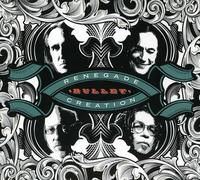 RENEGADE CREATION - Bullet