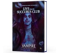 Renegade Games : Vampire : The Masquerade - Live from The Succube Club - Livre de source RPG à couverture rigide, un jeu d'histoires d'horreur personnelle et politique