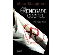 Renegade Gospel: The Rebel Jesus