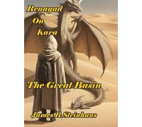 Renegade on Kara: The Great Basin