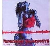 Renegade Soundwave - Renegade Soundwave - Women Respond To Bass - Mute