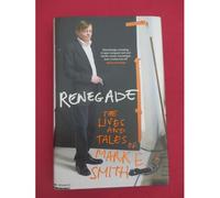 Renegade: The Lives And Tales Of Mark E. Smith
