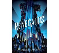 Renegados - [Livre en VO] Meyer, Marissa (Auteur)